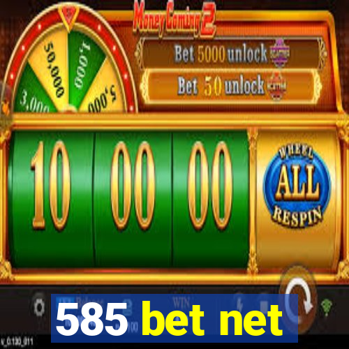 585 bet net