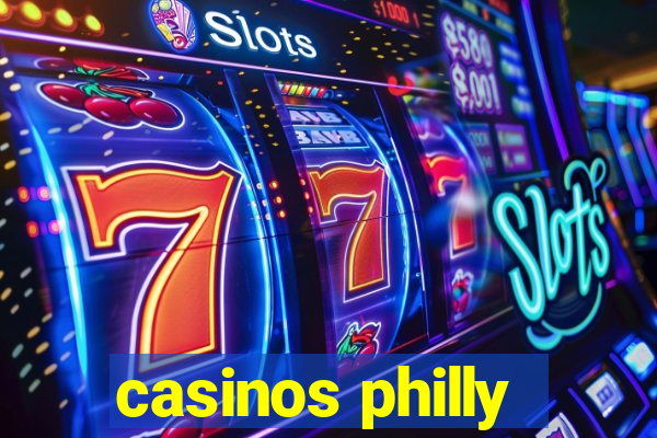 casinos philly