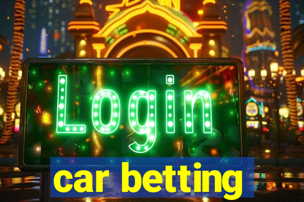 car betting