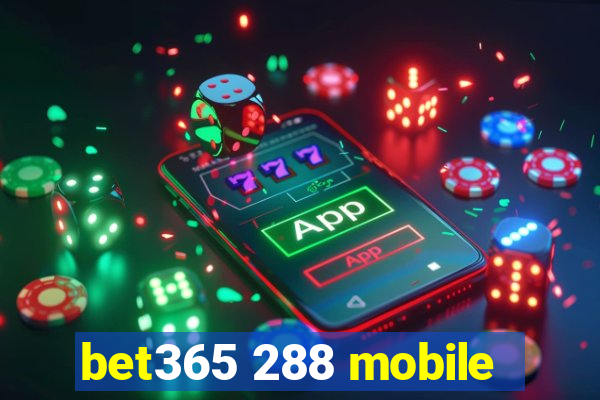 bet365 288 mobile
