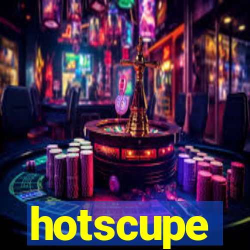 hotscupe