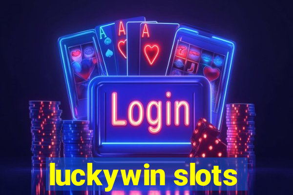 luckywin slots