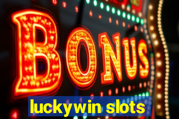 luckywin slots