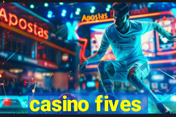 casino fives