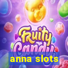 anna slots