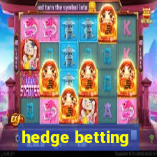 hedge betting