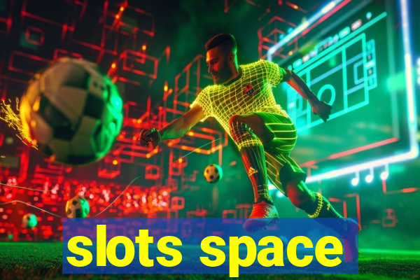 slots space