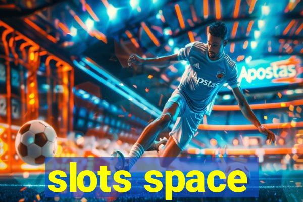 slots space