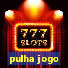 pulha jogo