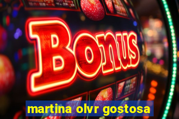 martina olvr gostosa