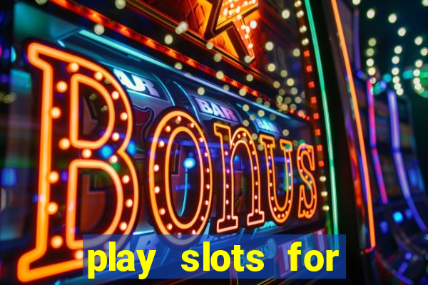 play slots for money online