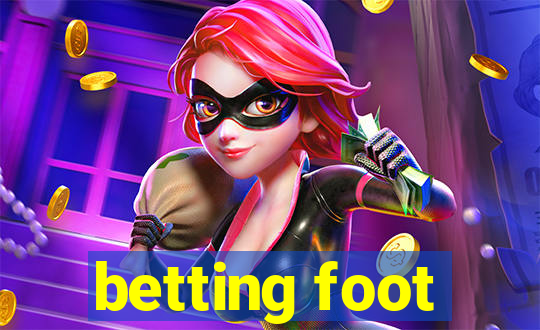 betting foot