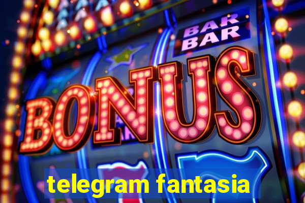 telegram fantasia