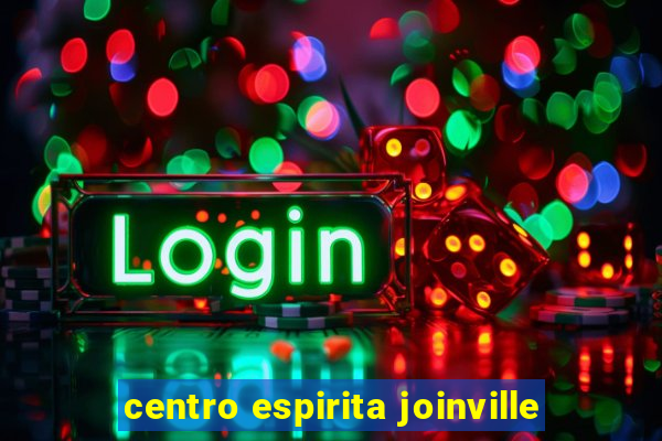 centro espirita joinville