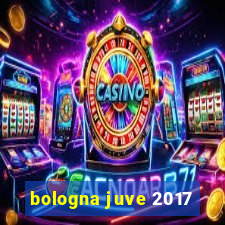 bologna juve 2017