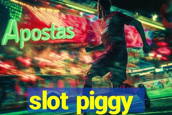 slot piggy