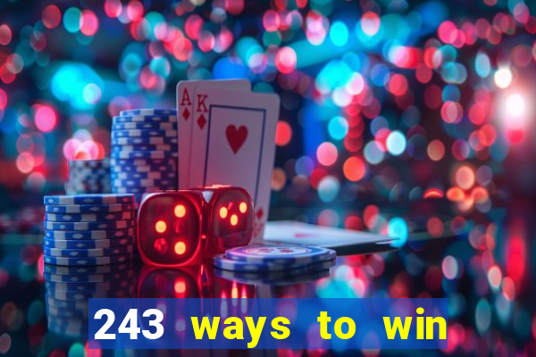 243 ways to win slots casinos