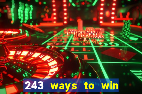 243 ways to win slots casinos