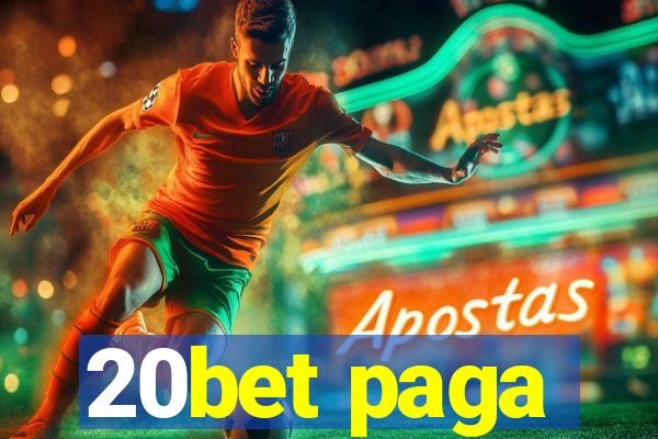 20bet paga