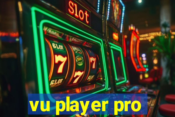 vu player pro