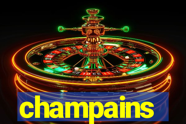 champains