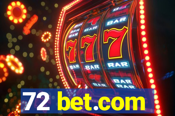 72 bet.com