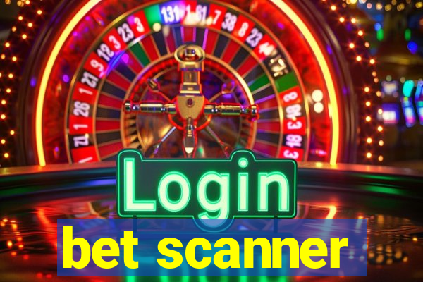 bet scanner