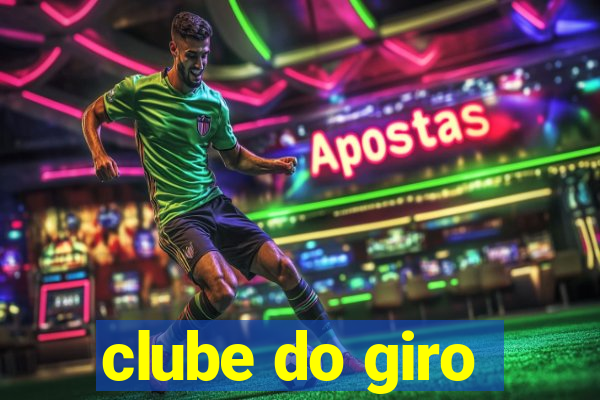 clube do giro