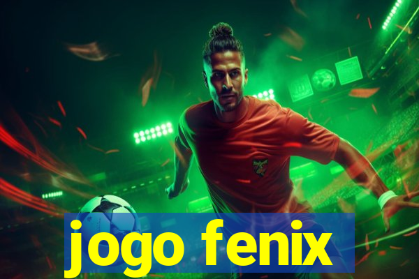 jogo fenix