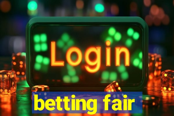 betting fair