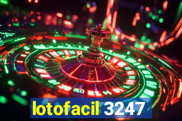 lotofacil 3247