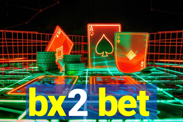 bx2 bet