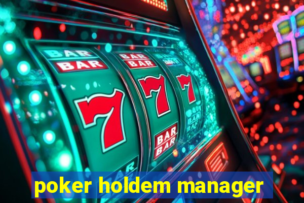 poker holdem manager