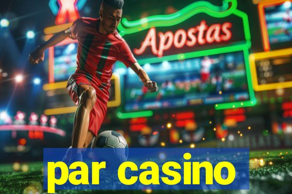 par casino