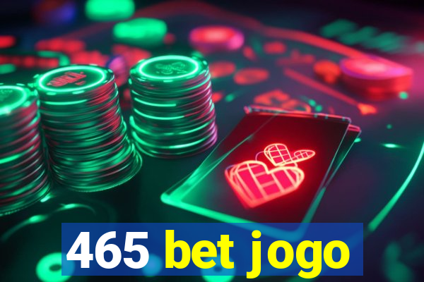 465 bet jogo