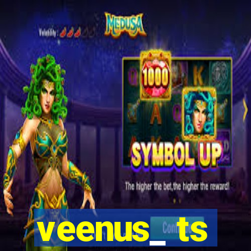 veenus_ ts