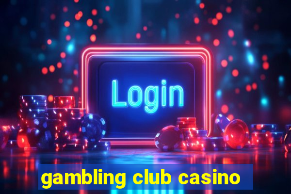 gambling club casino