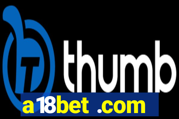 a18bet .com