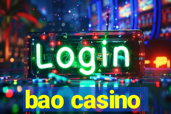 bao casino