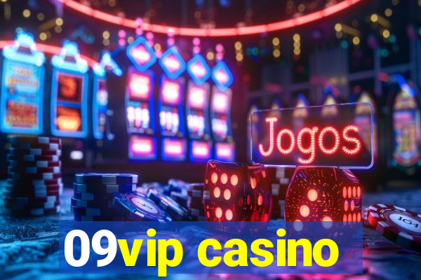 09vip casino