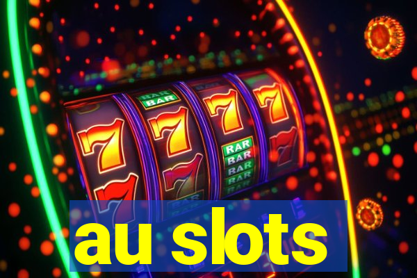 au slots