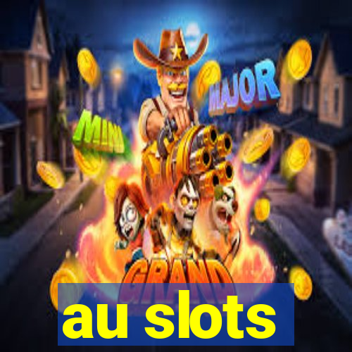 au slots