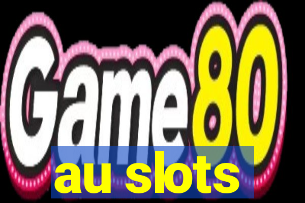 au slots