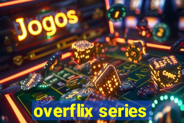 overflix series