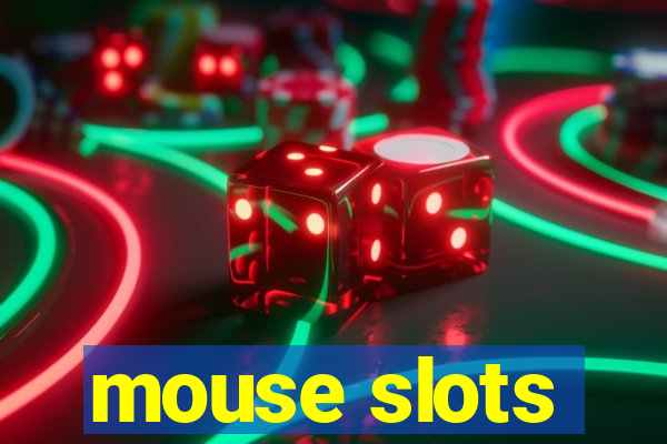 mouse slots