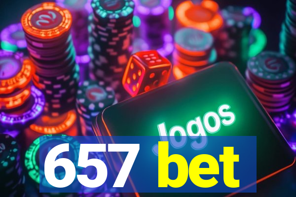 657 bet