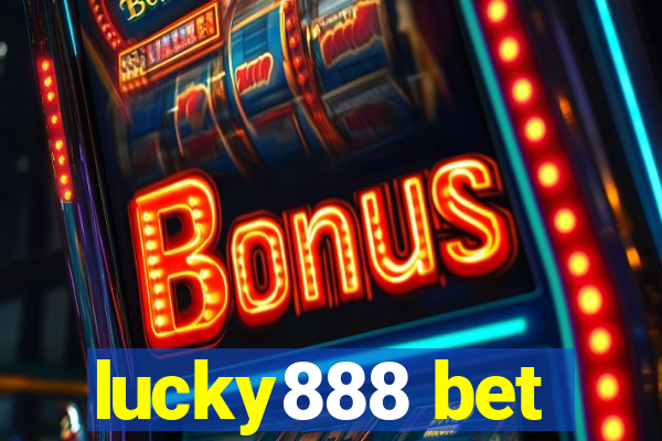 lucky888 bet