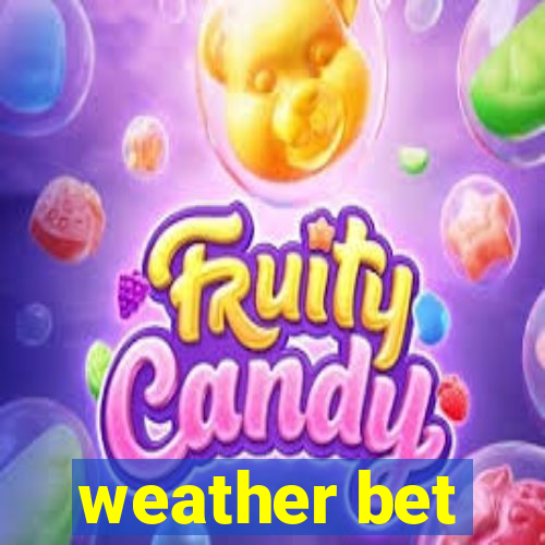 weather bet