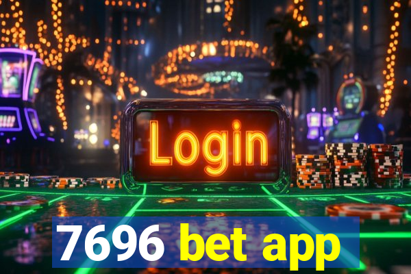 7696 bet app