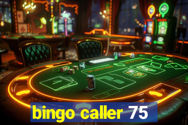 bingo caller 75